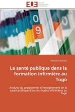 La Sant Publique Dans La Formation Infirmi re Au Togo af Idrissou-A
