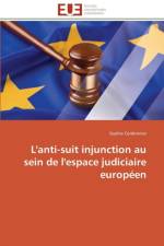 L'Anti-Suit Injunction Au Sein de l'Espace Judiciaire Europ en af Cordonnier-S