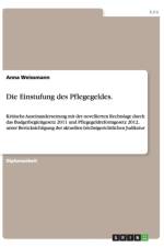 Die Einstufung des Pflegegeldes. af Anna Weissmann