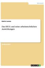 Das Esug Und Seine Arbeitsrechtlichen Auswirkungen af Katrin Lorenz