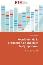 R gulation de la Production de Tnf Dans Les Lymphomes af Baseggio-L