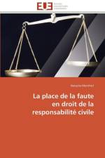 Place de la Faute En Droit de la Responsabilit Civile af Montheil-N