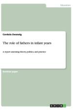 The role of fathers in infant years af Cordula Zwanzig