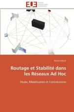 Routage Et Stabilit Dans Les R seaux Ad Hoc af Idoudi-H