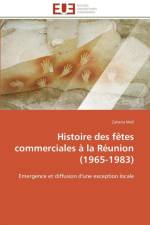 Histoire Des F tes Commerciales La R union (1965-1983) af Mall-Z