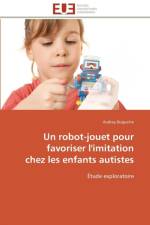 Un Robot-Jouet Pour Favoriser l'Imitation Chez Les Enfants Autistes af DuQuette-A