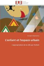 L'Enfant Et l'Espace Urbain af Papamavrou-E