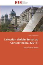 L' lection d'Alain Berset Au Conseil F d ral (2011) af Chardonnens-A