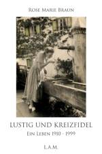 Lustig und kreizfidel af Rose Marie Braun