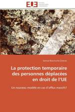 La protection temporaire des personnes deplacees en droit de l ue af Boutruche- Arevac-S