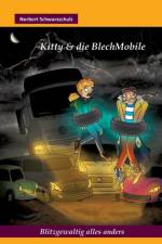 Kitty & die BlechMobile