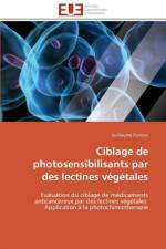 Ciblage de photosensibilisants par des lectines vegetales af Poiroux-G