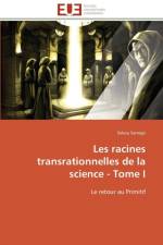Les racines transrationnelles de la science - tome i af Sanogo-S