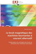 Le bruit magnetique des machines tournantes a courant alternatif af Cassoret-B