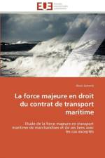 La force majeure en droit du contrat de transport maritime af Lemarie-A