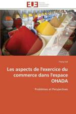 Les aspects de l'exercice du commerce dans l'espace ohada af Fall-T