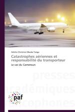 Catastrophes Aeriennes Et Responsabilite Du Transporteur af Tanga-A