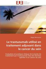 Le trastuzumab utilise en traitement adjuvant dans le cancer du sein af Montserrat-M