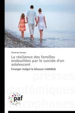 La Resilience Des Familles Endeuillees Par Le Suicide d'Un Adolescent af Genest-C