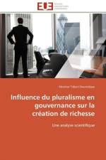 Influence du pluralisme en gouvernance sur la creation de richesse af Tidjani-Dourodjaye-M