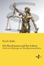 Die Hau-Prozesse und ihre Lehren af Erich Sello