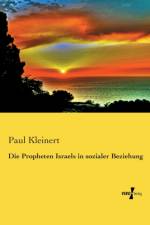 Propheten Israels in sozialer Beziehung af Paul Kleinert