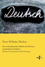 neuhochdeutsche Infinitiv als Teil einer umschriebenen Zeitform af Peter Wilhelm Merkes