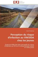 Perception du risque d'infection au vih/sida chez les jeunes af Yengnong-J