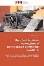 Boucliers Humains Volontaires Et Participation Directe Aux Hostilit s af Kabore-P