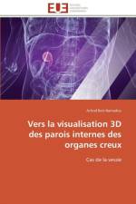 Vers la visualisation 3d des parois internes des organes creux af Ben-Hamadou-A