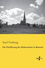 Einfuhrung der Reformation in Rostock af Axel Vorberg