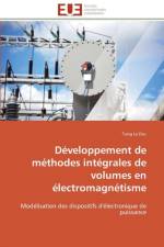 Developpement de methodes integrales de volumes en electromagnetisme af Le Duc-T