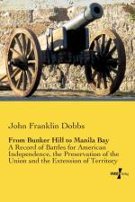 From Bunker Hill to Manila Bay af John Franklin Dobbs
