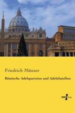 Roemische Adelsparteien und Adelsfamilien af Friedrich Munzer