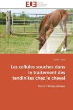 Les cellules souches dans le traitement des tendinites chez le cheval af Tahier-C
