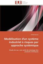 Mod lisation d'Un Syst me Industriel Risques Par Approche Syst mique af Bouloiz-H