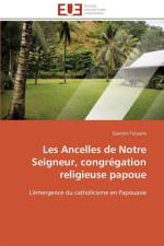 Les Ancelles de Notre Seigneur, Congr gation Religieuse Papoue af Teisseire-Q