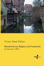 Reisebriefe aus Belgien und Frankreich af Victor Aimé Huber