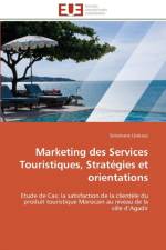 Marketing Des Services Touristiques, Strat gies Et Orientations af Lbakassi-S