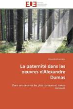 La Paternit Dans Les Oeuvres d'Alexandre Dumas af Lieutaud-A