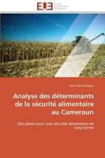 Analyse Des D terminants de la S curit Alimentaire Au Cameroun af Ambagna-J