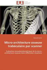 Micro-Architecture Osseuse Trab culaire Par Scanner af Cortet-B