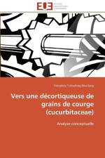 Vers Une D cortiqueuse de Grains de Courge (Cucurbitaceae) af Nkwilang-T