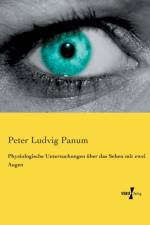 Physiologische Untersuchungen uber das Sehen mit zwei Augen af Peter Ludvig Panum