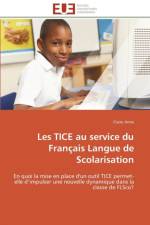 Les Tice Au Service Du Fran ais Langue de Scolarisation af Anne-C