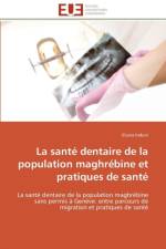 Sant Dentaire de la Population Maghr bine Et Pratiques de Sant af Induni-E