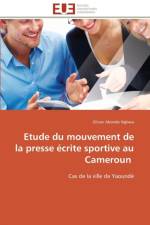 Etude Du Mouvement de la Presse crite Sportive Au Cameroun af Ngbwa-O