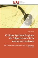 Critique pist mologique de l'Objectivisme de la M decine Moderne af Pascual-P