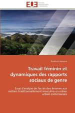 Travail F minin Et Dynamiques Des Rapports Sociaux de Genre af Linjouom-I