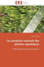 Les Produits Naturels Des Plantes Aquatiques af Waridel-P